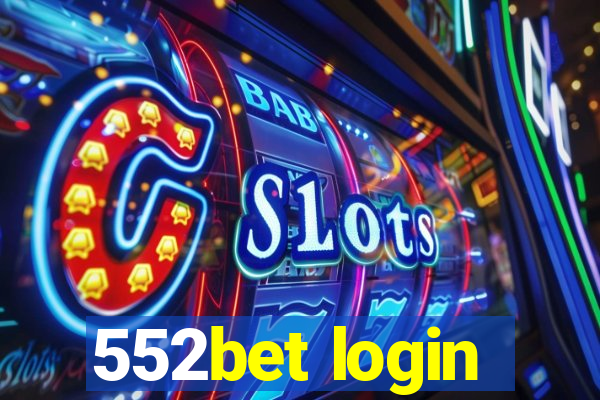 552bet login