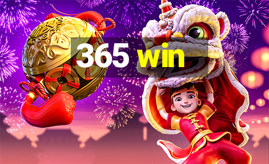 365 win