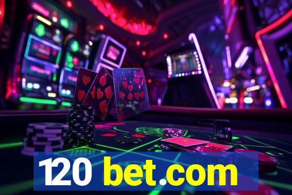 120 bet.com