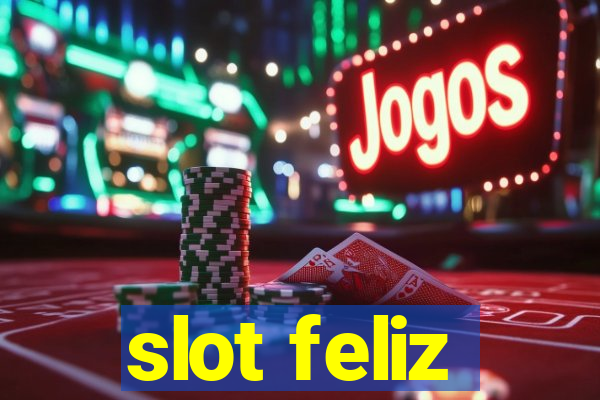 slot feliz