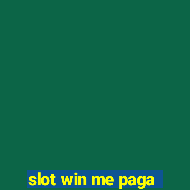 slot win me paga