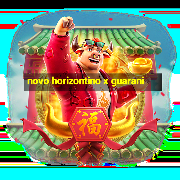 novo horizontino x guarani