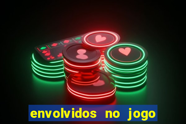 envolvidos no jogo do tigrinho