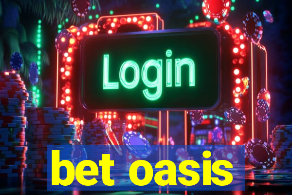 bet oasis