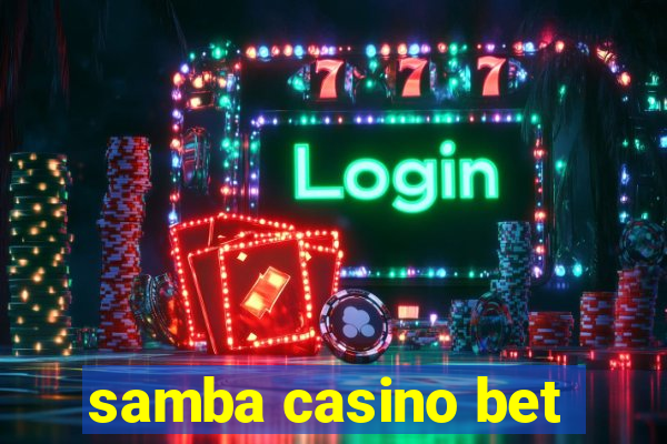 samba casino bet