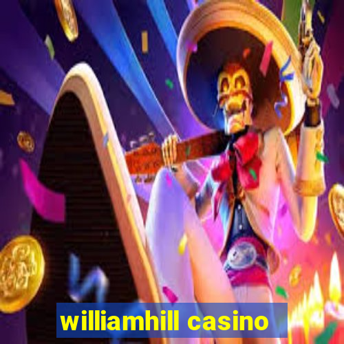 williamhill casino