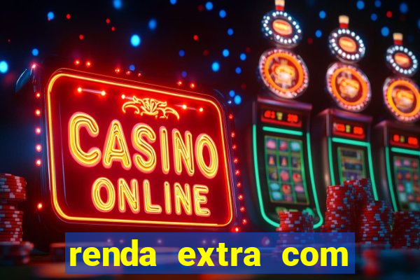 renda extra com pouco investimento