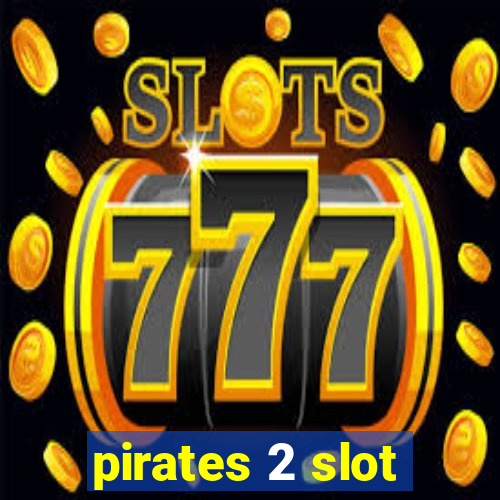 pirates 2 slot