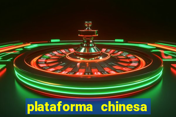 plataforma chinesa do jogo do tigrinho