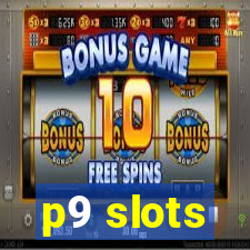 p9 slots