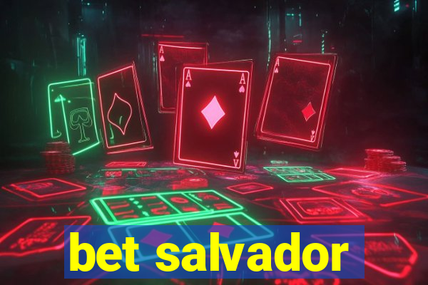 bet salvador