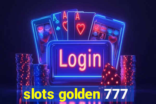 slots golden 777