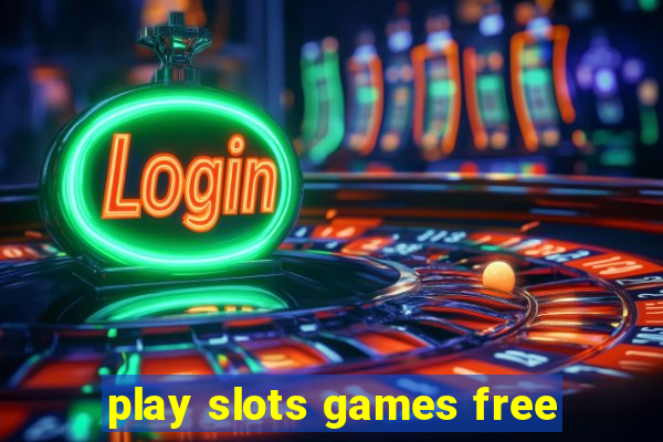 play slots games free