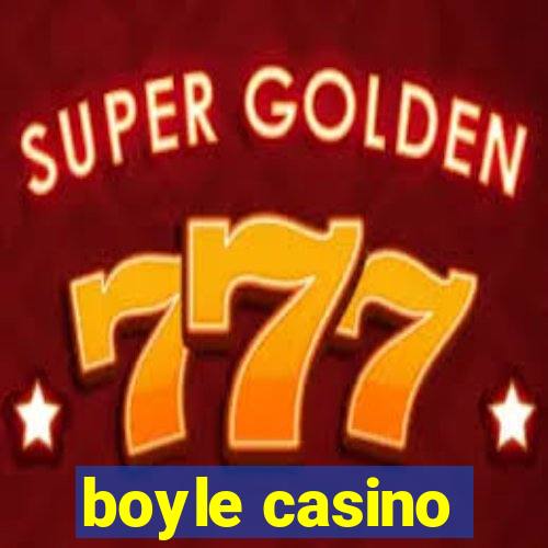 boyle casino