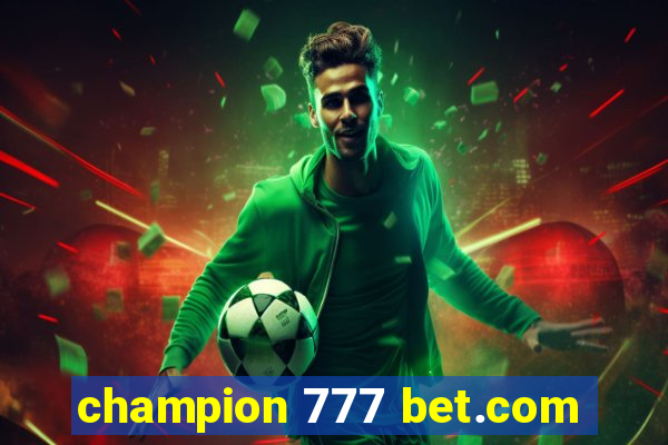 champion 777 bet.com