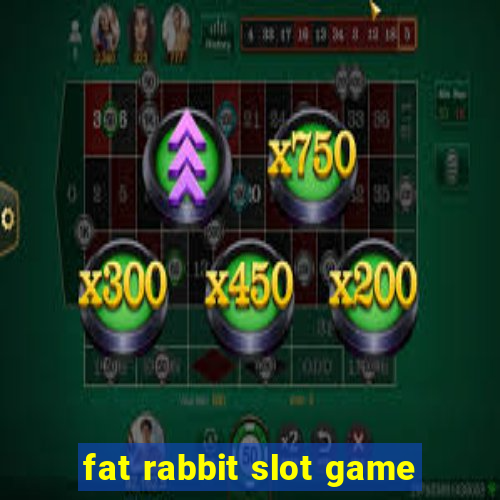 fat rabbit slot game