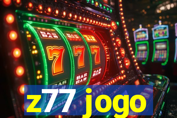 z77 jogo