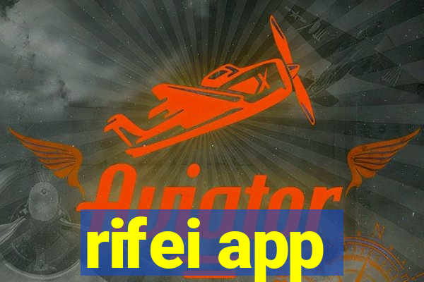 rifei app