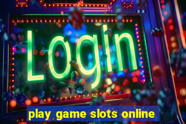 play game slots online