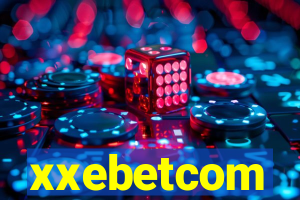 xxebetcom