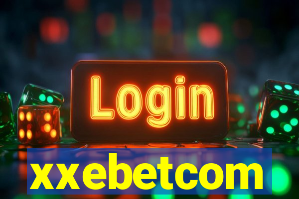 xxebetcom