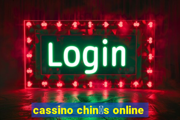 cassino chin锚s online