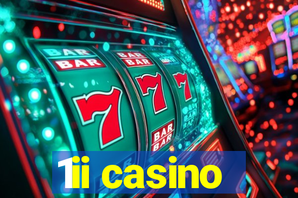 1ii casino