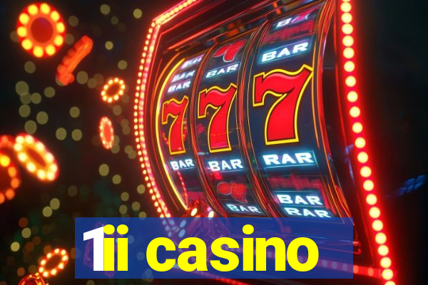 1ii casino