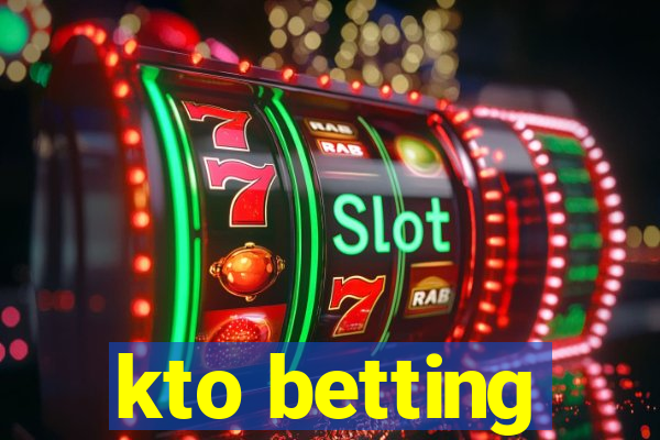 kto betting