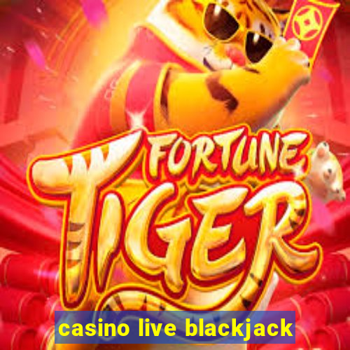 casino live blackjack