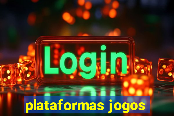 plataformas jogos