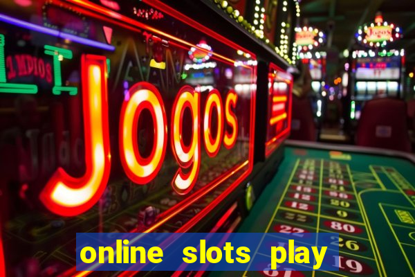 online slots play for real money