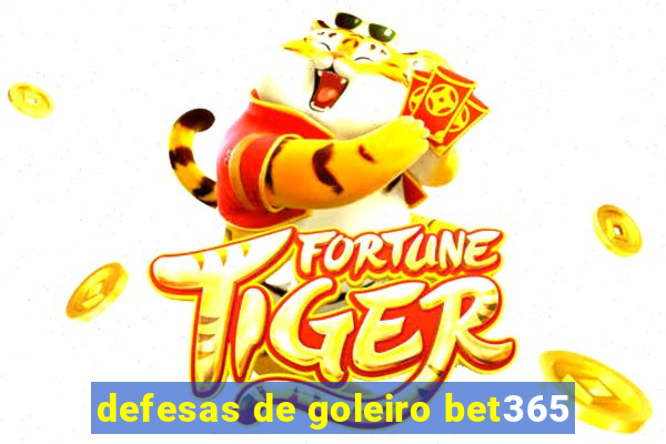 defesas de goleiro bet365