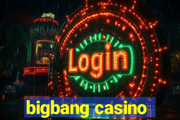 bigbang casino