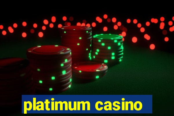 platimum casino