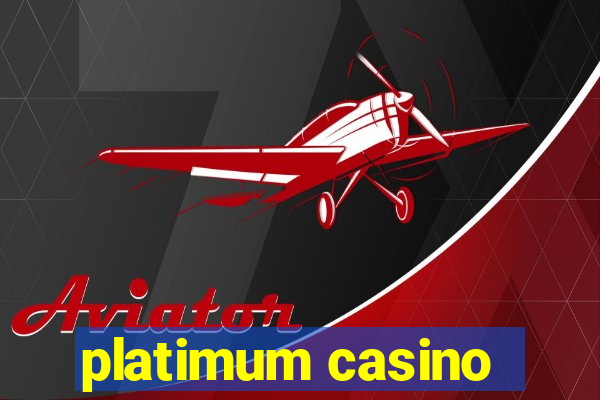 platimum casino