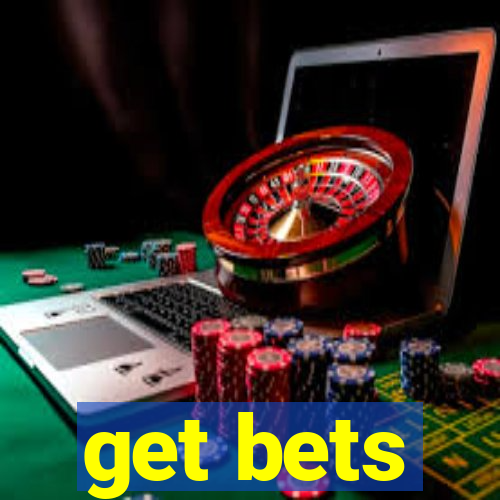 get bets