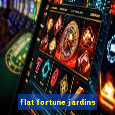 flat fortune jardins