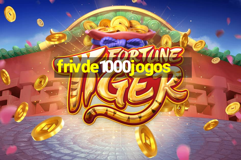 frivde1000jogos