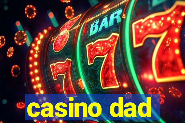 casino dad