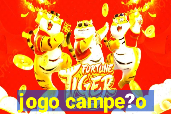 jogo campe?o