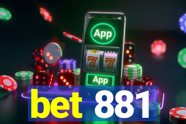 bet 881