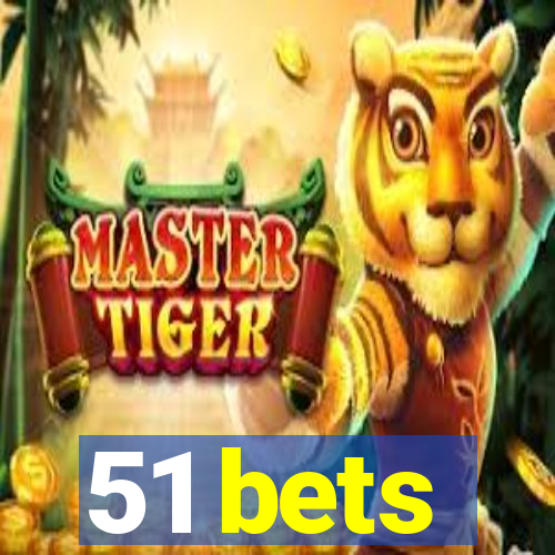 51 bets