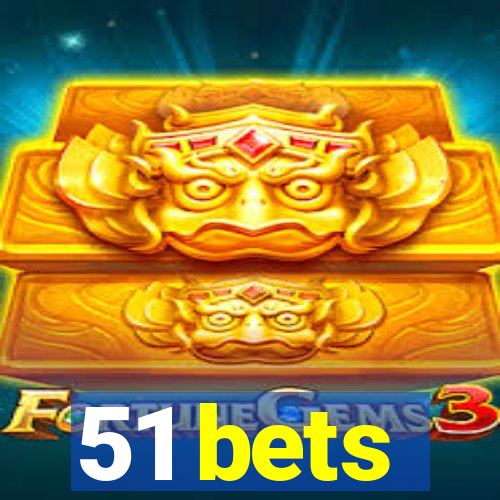 51 bets