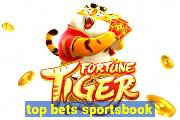 top bets sportsbook