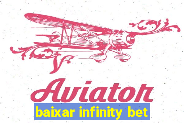 baixar infinity bet