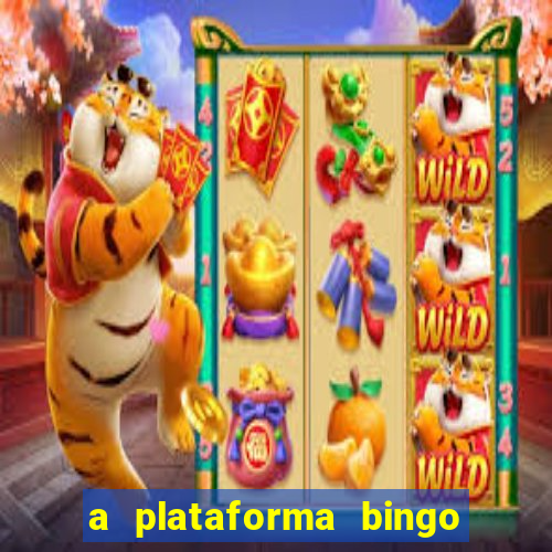 a plataforma bingo slots é confiável