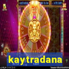 kaytradana