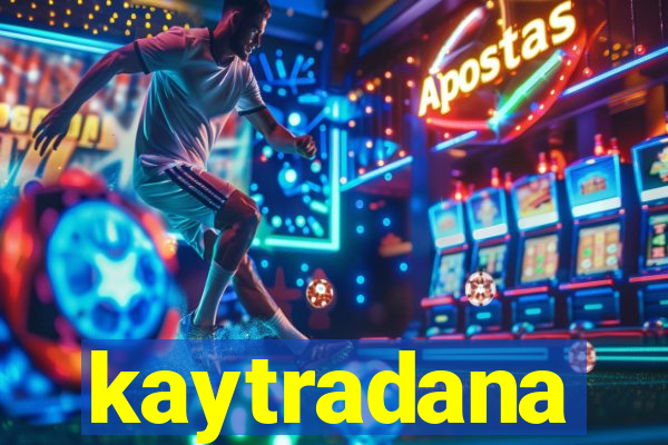 kaytradana