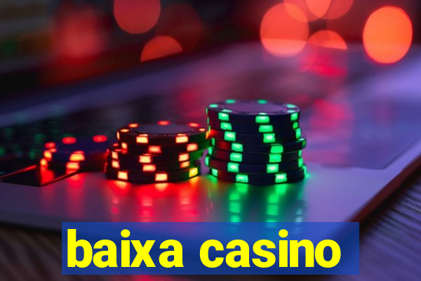 baixa casino